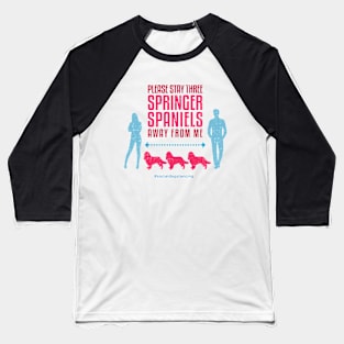 Springer Spaniel Social Distancing Guide Baseball T-Shirt